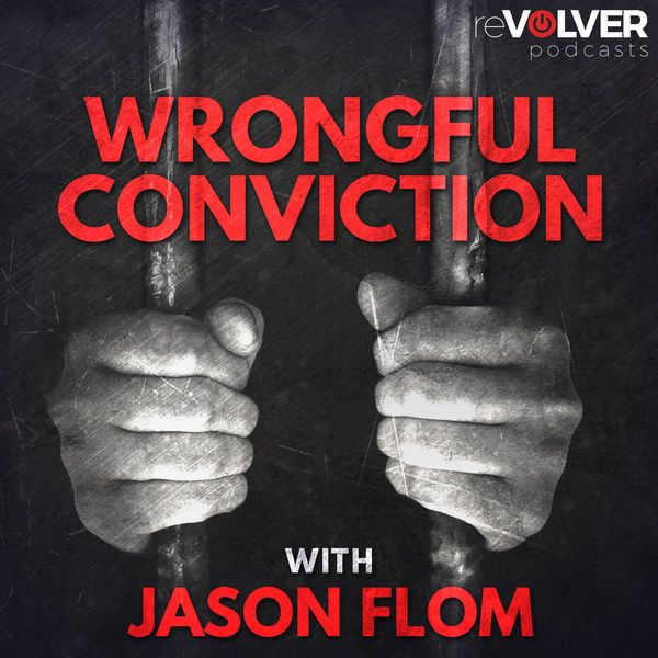 wrongful-conviction-with-jason-flom